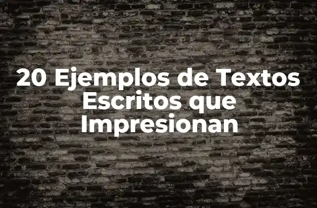 ¿Qué Son los Textos Escritos?