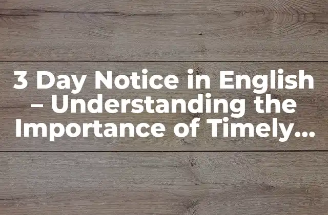 3 Day Notice In English – Understanding The Importance Of Timely Eviction Notice