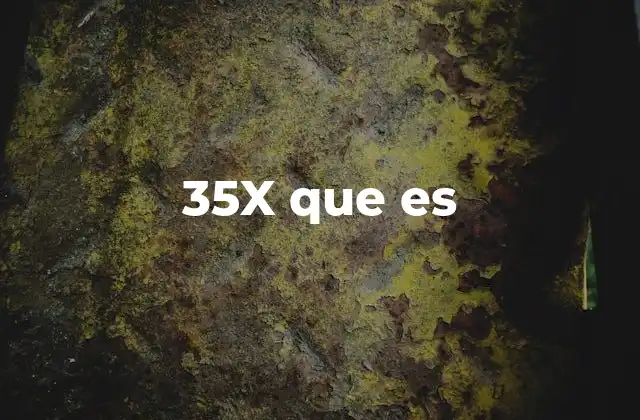 35x que es