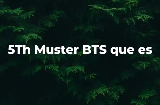 5th Muster Bts que es 2 La importancia del encuentro fan-ídolo en la cultura K-pop
