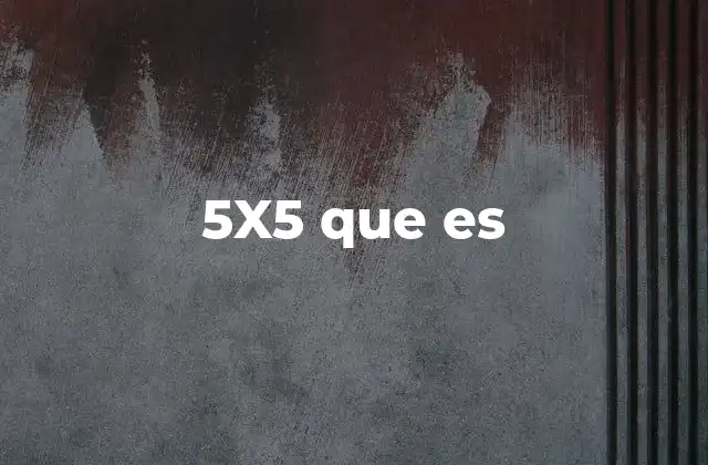 5×5 que es