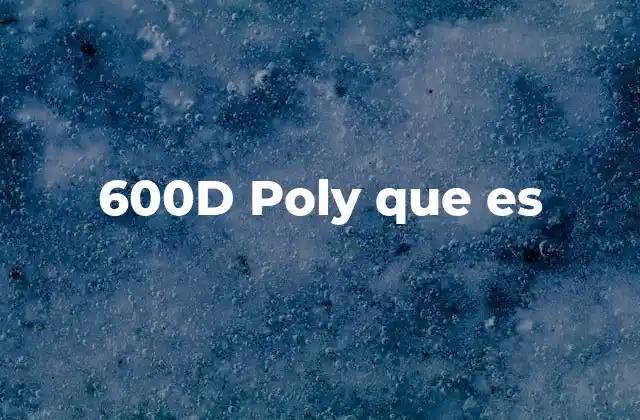 El uso del 600D Poly en la industria textil