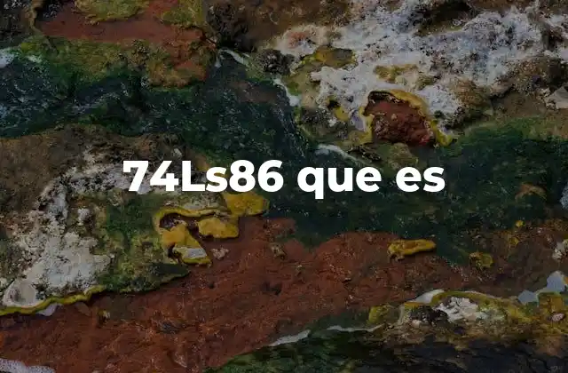 74ls86 que es