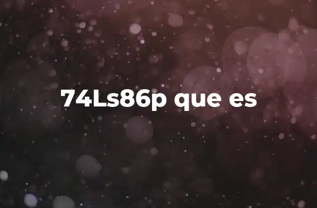74ls86p que es