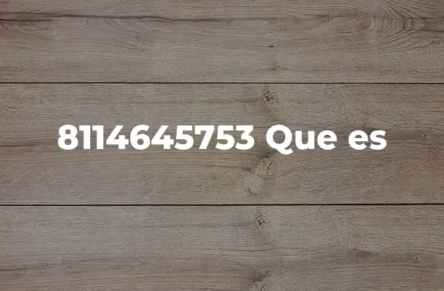 8114645753 que es