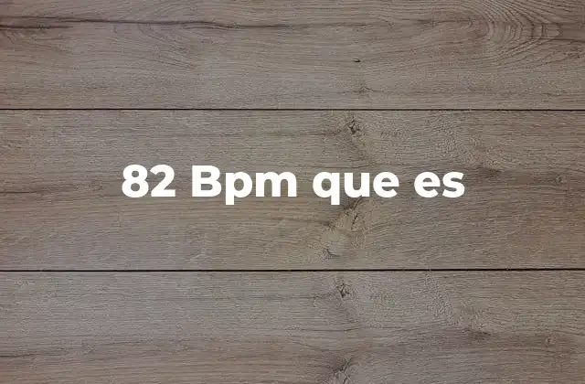 82 Bpm que es
