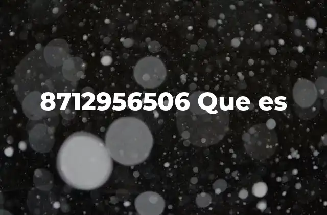 8712956506 que es