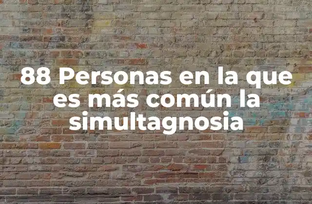 88 Personas en la que es Más Común la Simultagnosia