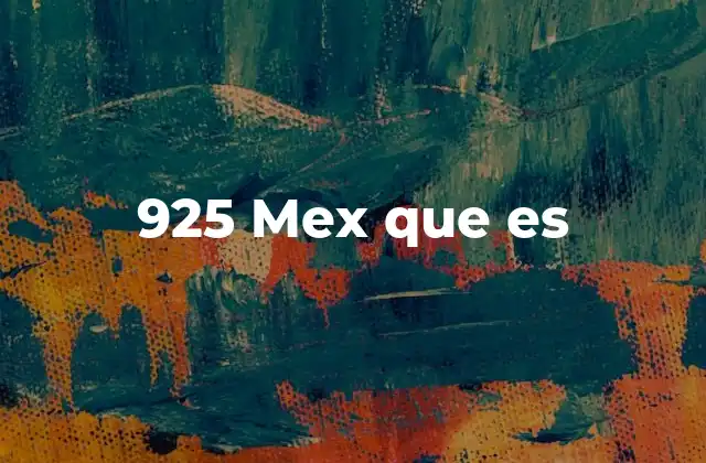 925 Mex que es