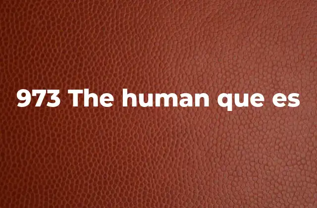 973 The Human que es