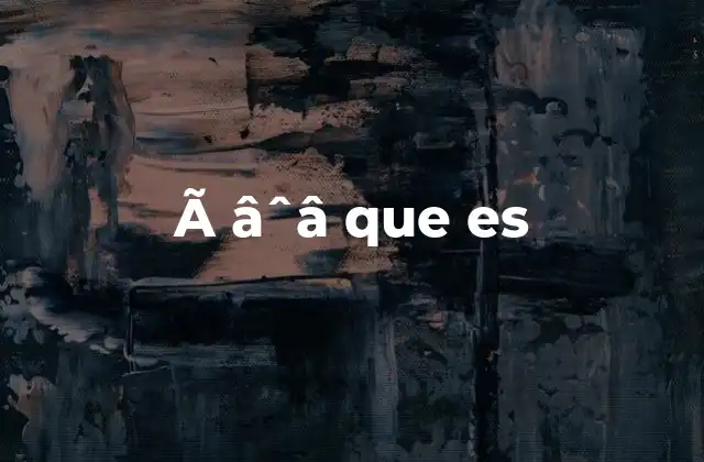 Ã Âˆâ que es