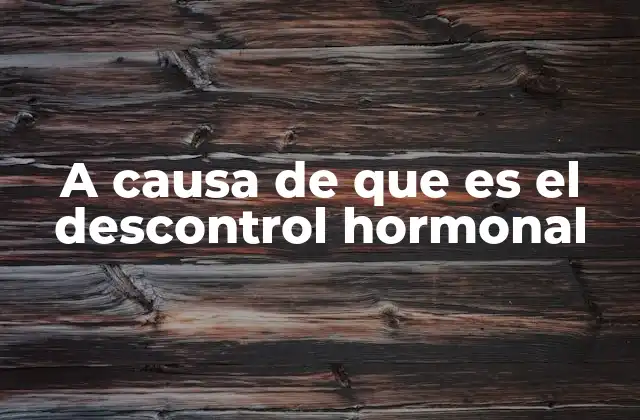 Cómo afecta el desbalance hormonal al bienestar general