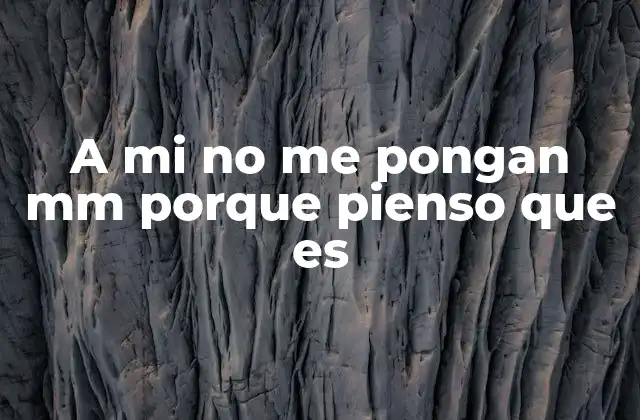 A Mi No Me Pongan Mm Porque Pienso que es 2 El lenguaje informal en la cultura digital