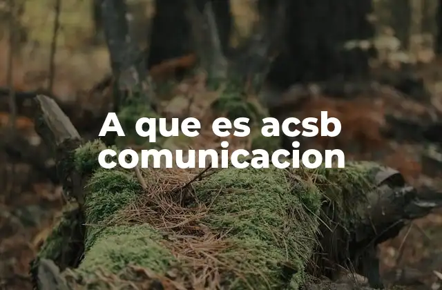 A que es Acsb Comunicacion
