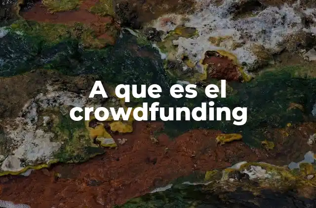 A que es el Crowdfunding