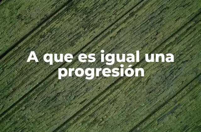 A que es Igual una Progresión 2 Cómo se forman las secuencias numéricas