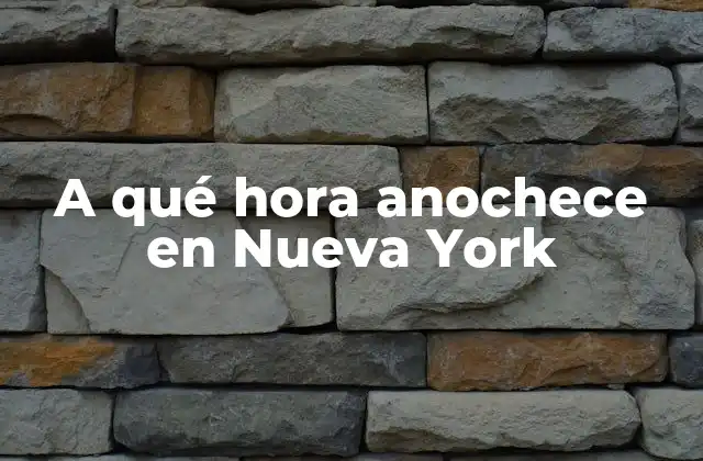 A Qué Hora Anochece en Nueva York