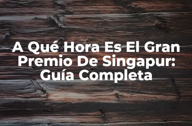 ¿Cuándo Es El Gran Premio De Singapur?