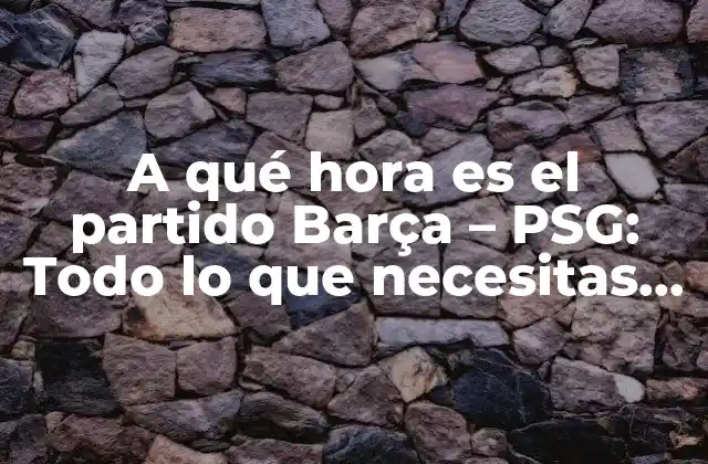 La historia detrás de la rivalidad Barça - PSG