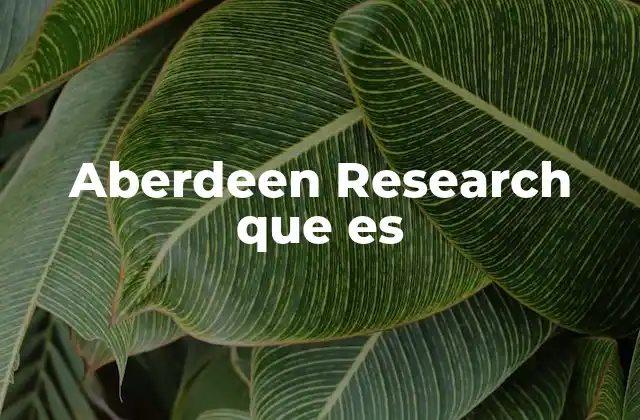 Aberdeen Research que es