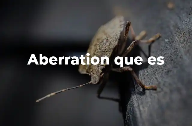 Aberration que es
