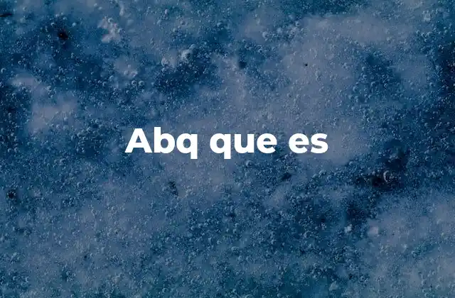 Abq que es