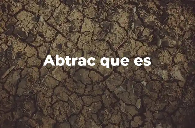 Abtrac que es