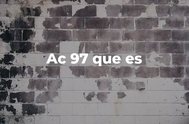 Ac 97 que es