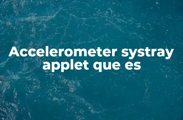Accelerometer Systray Applet que es