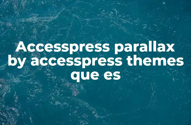 Accesspress Parallax By Accesspress Themes que es