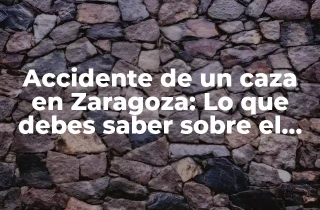 Accidente de un Caza en Zaragoza: Lo que Debes Saber sobre el Incidente Aéreo