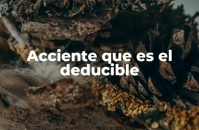 Acciente que es el Deducible