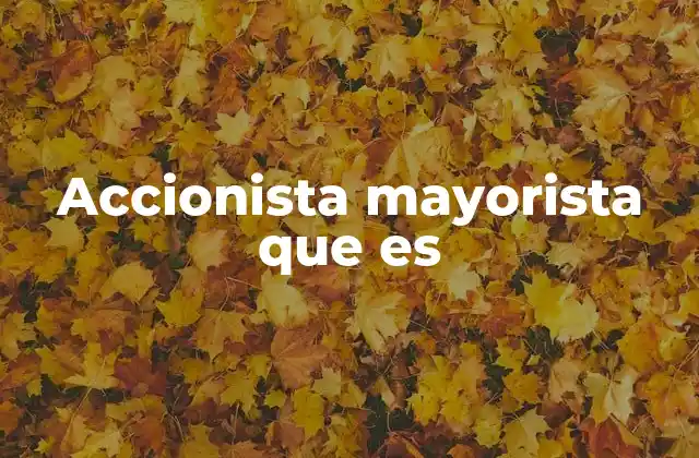 El papel de los accionistas en el mercado accionario