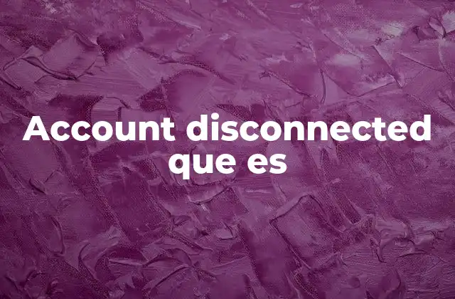 Account Disconnected que es