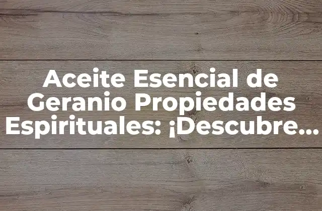 El Significado Espiritual del Geranio