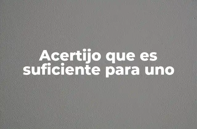 Acertijo que es Suficiente para Uno