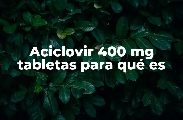 Cómo actúa el aciclovir en el organismo
