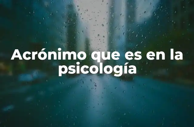 Acrónimo que es en la Psicología