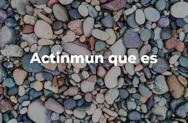 Actinmun que es