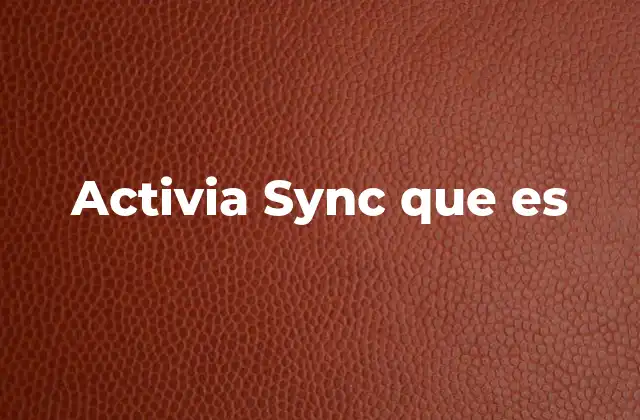 Activia Sync que es