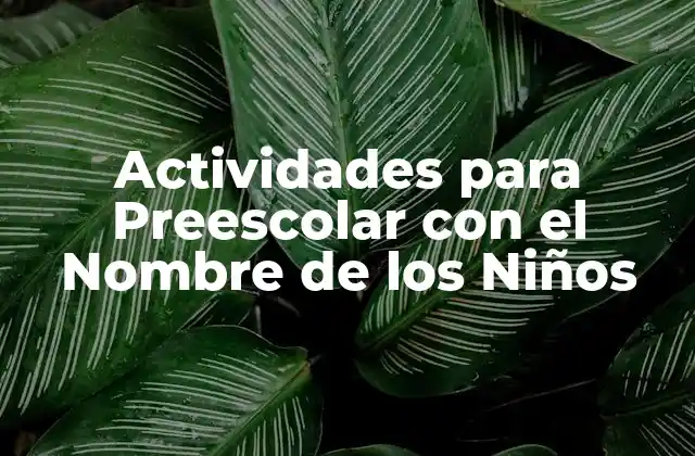 Actividades para Preescolar con el Nombre de los Niños