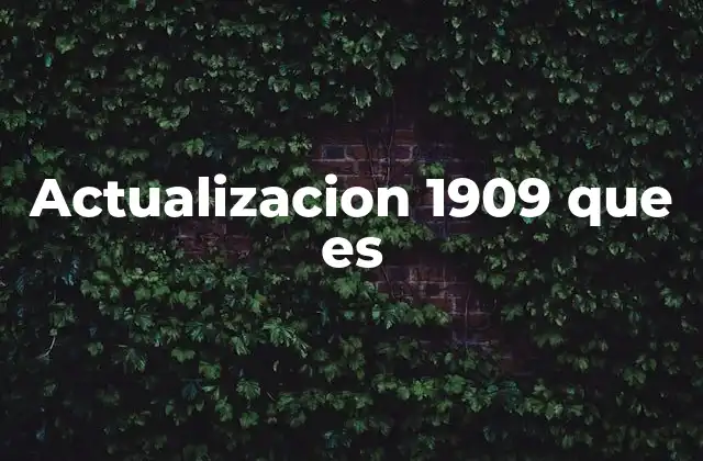 Actualizacion 1909 que es 2 La importancia de mantener actualizado Windows 10