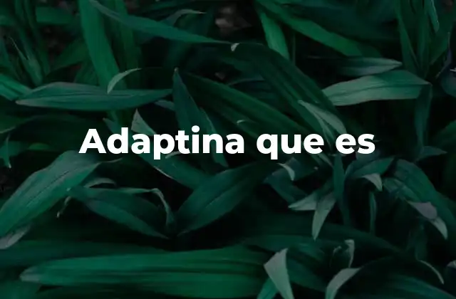 Adaptina que es