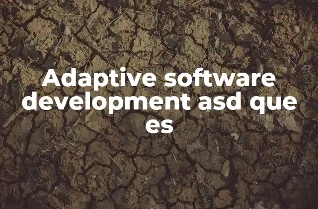 Adaptive Software Development Asd que es