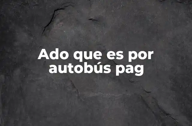 Ado que es por Autobús Pag