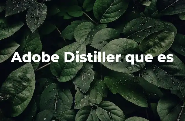 Adobe Distiller que es
