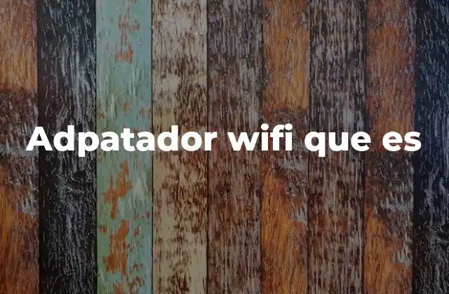 Adpatador Wifi que es