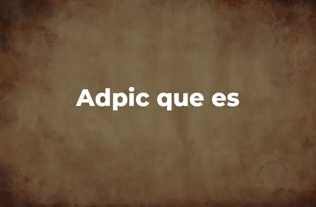 Adpic que es