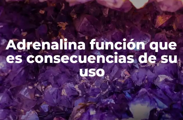 El papel de la adrenalina en situaciones extremas