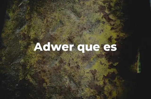 Adwer que es